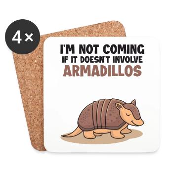 Not Coming If It Doesn't Involve Armadillos Lover - Coasters (set of 4) - white - Front