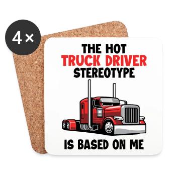 Truck Driver Stereotype is Based On Me Trucker - Coasters (set of 4) - white - Front