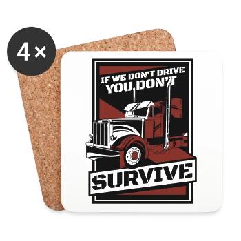 If We Don't Drive You Don't Survive Trucker Truck - Coasters (set of 4) - white - Front