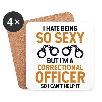 Hate Being So Sexy But I'm A Correctional Officer - Coasters (set of 4) - white - Front