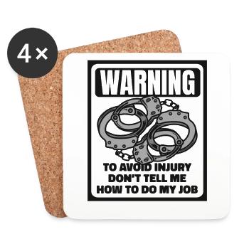 Don't Tell Me How To Do My Job Corrections Officer - Coasters (set of 4) - white - Front