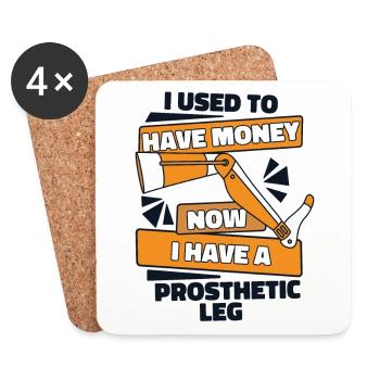 Now I Have A Prosthetic Leg Artificial Legs Leg - Coasters (set of 4) - white - Front