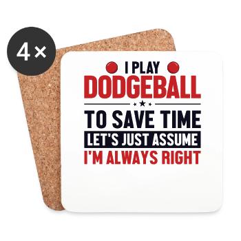 Dodgeball Supposons que j’ai raison Joueur de jeu d’équipe - Dessous de verre (lot de 4) - blanc - Devant