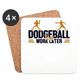 Dodgeball D’abord Travail Ensuite Jeu d’équipe Prisonball - Dessous de verre (lot de 4) - blanc - Devant