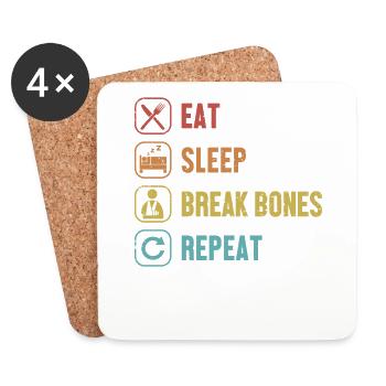 Eat Sleep Break Bones Repeat Broken Arm Leg Bone - Coasters (set of 4) - white - Front