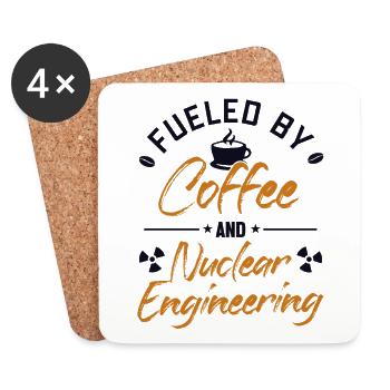 Fueled by Coffee and Nuclear Engineering Nuclear - Coasters (set of 4) - white - Front