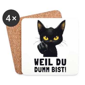 Weil du dumm bist – Sarkastische Katze - Untersetzer (4er-Set) - Weiß - Vorne