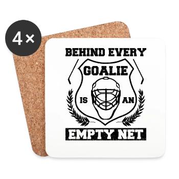 Hockey Goaltender Behind Every Goalie is an Empty - Coasters (set of 4) - white - Front