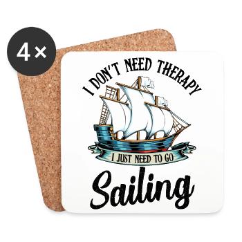 I Do not Need Therapy. I Just Need To Go Sailing - Coasters (set of 4) - white - Front