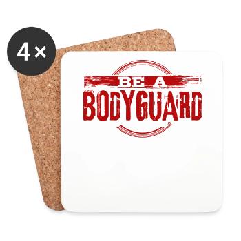 Bodyguard Be a Bodyguard Bodyguard Gift Idea - Coasters (set of 4) - white - Front