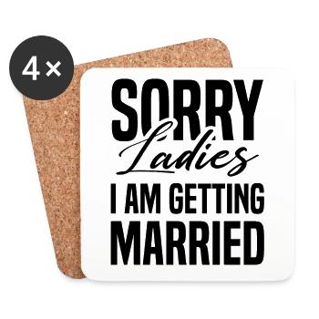 groom sorry ladies - Coasters (set of 4) - white - Front