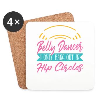 I Hang Only In Hip Circles For Belly Dancer - Coasters (set of 4) - white - Front