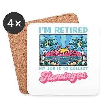 Ich Bin Im Ruhestand. Mein Job Ist Es, Flamingos - Untersetzer (4er-Set) - Weiß - Vorne