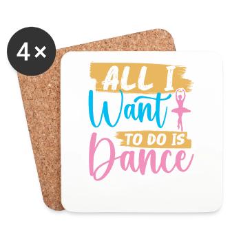 All I want to do is - Coasters (set of 4) - white - Front