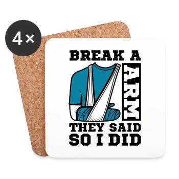 Break a arm they said so I did - Untersetzer (4er-Set) - Weiß - Vorne