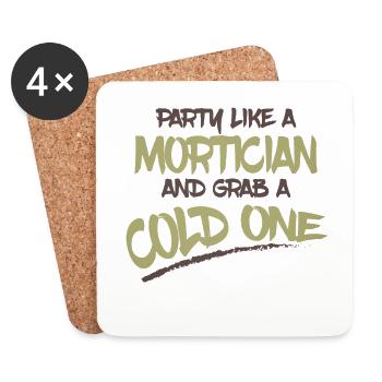 Mortician Humor Party Like a Mortician and Grab a - Coasters (set of 4) - white - Front