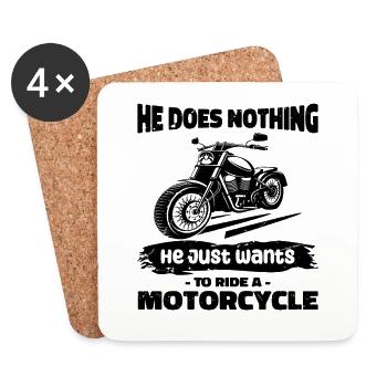 He Does Nothing He Just Wants To Ride A Motorcycle - Untersetzer (4er-Set) - Weiß - Vorne