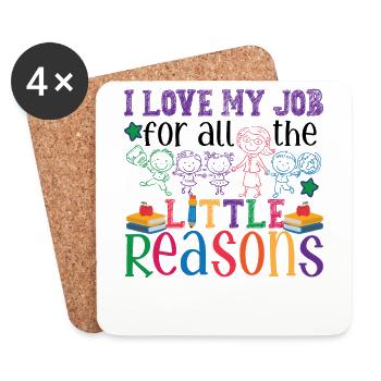 I Love My Job For All The Little Reasons - Coasters (set of 4) - white - Front