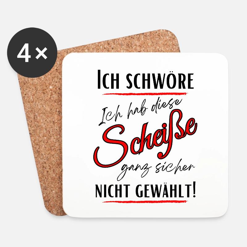 Ich schwöre ich habe Diese Scheiße nicht gewählt! - Untersetzer (4er-Set) - Weiß