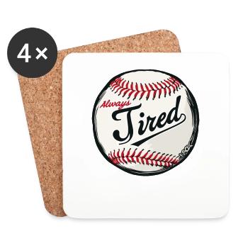 Baseball Team Parody: Always Tired - Coasters (set of 4) - white - Front