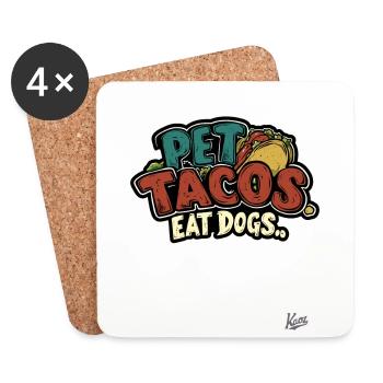 Caresser des tacos, manger des chiens - Dessous de verre (lot de 4) - blanc - Devant