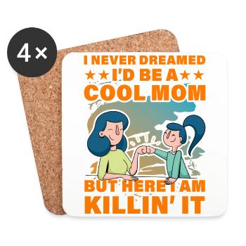 I never dreamed I'd be a Cool Mom but here I am - Coasters (set of 4) - white - Front