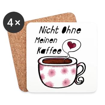 Nicht Ohne meinen Kaffee - Untersetzer (4er-Set) - Weiß - Vorne