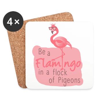 Be a Flamingo in a Flock of Pigeons - Untersetzer (4er-Set) - Weiß - Vorne