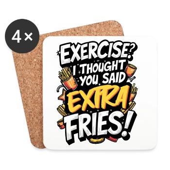 EXERCISE? I THOUGHT YOU SAID EXTRA FRIES! - Coasters (set of 4) - white - Front