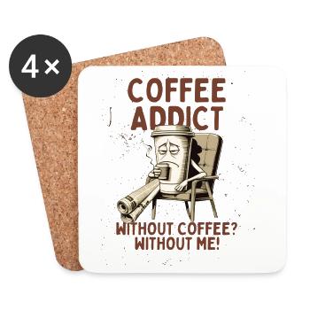Coffee Addict – Ohne Kaffee ohne mich - Untersetzer (4er-Set) - Weiß - Vorne