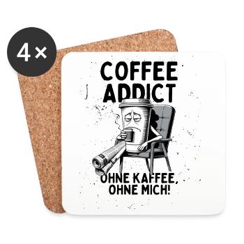 Coffee Addict – Ohne Kaffee ohne mich - Untersetzer (4er-Set) - Weiß - Vorne