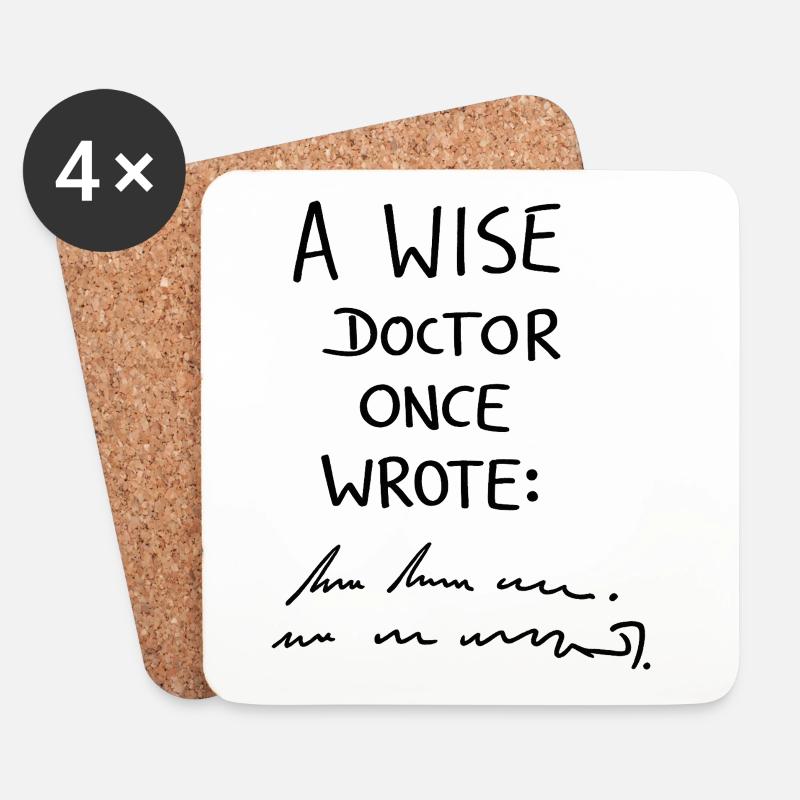 A wise doctor once wrote - Coasters (set of 4) - white