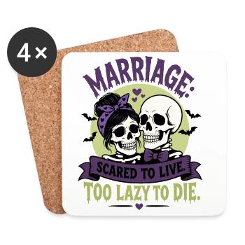 Marriage Scared To Live Too Lazy To Die - Untersetzer (4er-Set) - Weiß - Vorne