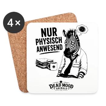 Nur physisch anwesend – Lustiges Zebra Büro Shirt  - Untersetzer (4er-Set) - Weiß - Vorne