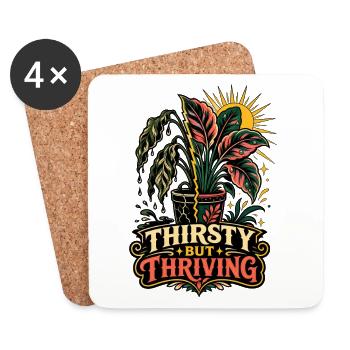 Thirsty but Thriving – Pflanzen Humor - Untersetzer (4er-Set) - Weiß - Vorne