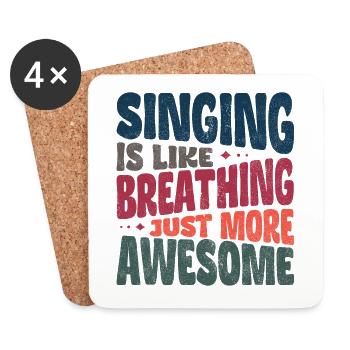 Singing is like breathing just more awesome - Untersetzer (4er-Set) - Weiß - Vorne