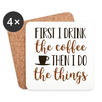 D’abord je bois le café puis je fais les choses - Dessous de verre (lot de 4) - blanc - Devant