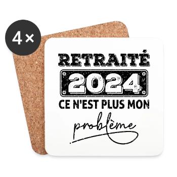 Retraité2024 ce n'est plus mon problème,retraite - Dessous de verre (lot de 4) - blanc - Devant