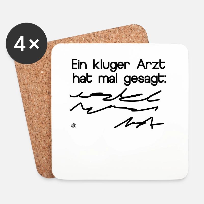 Ein kluger Arzt hat mal gesagt - Untersetzer (4er-Set) - Weiß