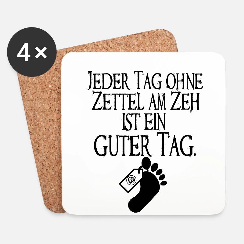 Jeder Tag ohne Zettel am Zeh ist ein guter Tag - Untersetzer (4er-Set) - Weiß