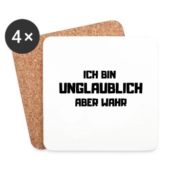 Ich Bin Unglaublich Aber Wahr - Untersetzer (4er-Set) - Weiß - Vorne