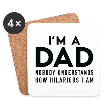 Je suis un papa Personne ne comprend à quel point je suis hilarant - Dessous de verre (lot de 4) - blanc - Devant