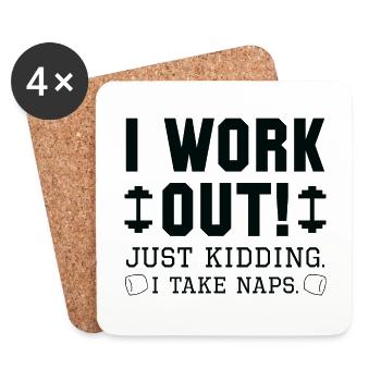 I Work Out Just Kidding I Take Naps - Coasters (set of 4) - white - Front