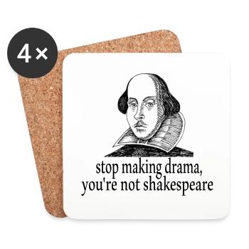 Arrêtez de faire du théâtre, vous n’êtes pas shakespeare - Dessous de verre (lot de 4) - blanc - Devant