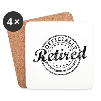 Officially Retired AKA Not My Problem Anymore - Untersetzer (4er-Set) - Weiß - Vorne