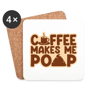 Coffee Makes Me Poop - Funny Coffee Saying - Coasters (set of 4) - white - Front