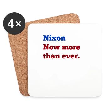 Nixon - now more than ever - Coasters (set of 4) - white - Front