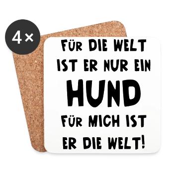 Für Die Welt Ist Er Nur Ein Hund Für Mich Die Welt - Untersetzer (4er-Set) - Weiß - Vorne