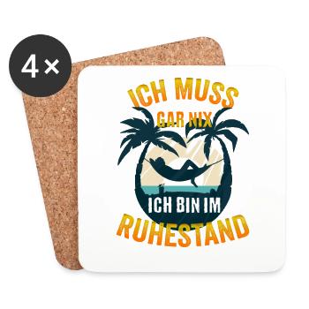 Ich muss gar nix Ich bin im Ruhestand - Untersetzer (4er-Set) - Weiß - Vorne