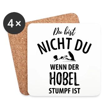Du bist nicht du wenn der Hobel stumpf ist - Untersetzer (4er-Set) - Weiß - Vorne